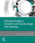 Practical Guide to Obstetric and Gynecologic Dermatology