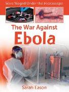 The War Against Ebola
