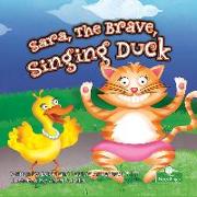 Sara, the Brave, Singing Duck