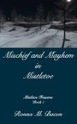 Mischief and Mayhem in Mistletoe