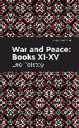 War and Peace Books XI - XV