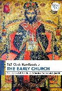 T&T Clark Handbook of the Early Church