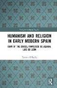 Humanism and Religion in Early Modern Spain