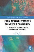 From Mekong Commons to Mekong Community