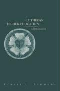 Lutheran Higher Education: An Introduction