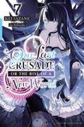 Our Last Crusade or the Rise of a New World, Vol. 7