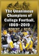 The Unanimous Champions of College Football, 1869-2019