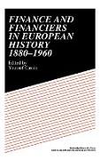 Finance and Financiers in European History 1880 1960