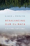 Rebalancing Our Climate