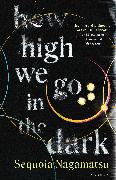 How High We Go in the Dark