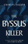 The Byssus Killer