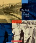 The Black Sox Scandal of 1919