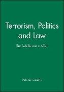Terrorism, Politics and Law