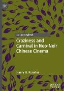 Craziness and Carnival in Neo-Noir Chinese Cinema