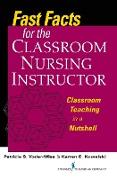 Fast Facts for the Classroom Nursing Instructor