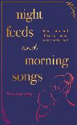 Night Feeds and Morning Songs