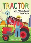 Tractor Coloring Book for Kids Ages 4-8: Tractor Colouring Book for Boys and Girls Fun Tractor Designs