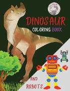 DINOSAUR coloring book AND ROBOTS