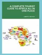 A Complete Tourist Guide to Africa All in One