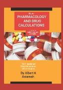 Basic Pharmacology and Drug Calculations [Practice Questions and Answers]
