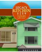 Legacy Kitchen 1219 "An inheritance of recipes from my family to yours"