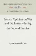 French Opinion on War and Diplomacy During the Second Empire