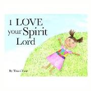 I Love your Spirit Lord