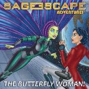 Sage Escape Adventures: The Butterfly Woman