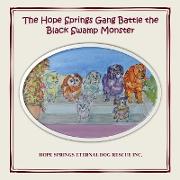 The Hope Springs Gang Battle the Black Swamp Monster