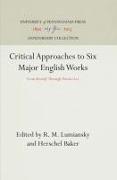 Critical Approaches to Six Major English Works: From Beowulf Through Paradise Lost