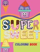 Super Sweet Coloring Book