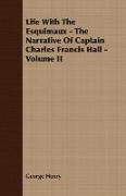 Life with the Esquimaux - The Narrative of Captain Charles Francis Hall - Volume II