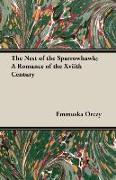 The Nest of the Sparrowhawk, A Romance of the Xviith Century