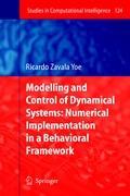 Modelling and Control of Dynamical Systems: Numerical Implementation in a Behavioral Framework