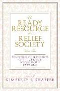 The Ready Resource for Relief Society: Teachings of the Presidents of the Church Vol. 1 Joseph Smith