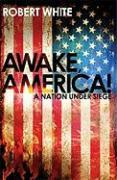 Awake America: A Nation Under Siege