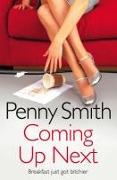 Coming Up Next. Penny Smith