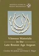 Vitreous Materials in the Late Bronze Age Aegean