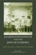 Jacques Faitlovitch and the Jews of Ethiopia