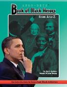 AFRO-BETS Book Of Black Heroes From A to Z