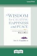 The Wisdom for Creating Happiness and Peace