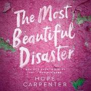 The Most Beautiful Disaster: How God Makes Miracles Out of Our Mistakes