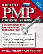 Achieve Pmp Exam Success, Updated 6th Edition: A Concise Study Guide for the Busy Project Manager, Updated January 2021