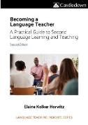 Becoming a language teacher A practical guide to second language learning and teaching (2nd ed)