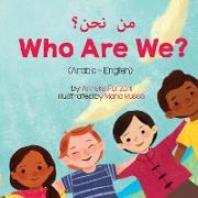 Who Are We? (Arabic-English) &#1605,&#1606, &#1606,&#1581,&#1606,&#1567