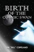 Birth of the Cosmic Swan