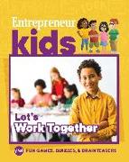 Entrepreneur Kids: Let's Work Together