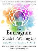 The Enneagram Guide to Waking Up: Find Your Path, Face Your Shadow, Discover Your True Self