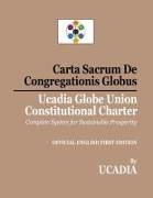 Carta Sacrum De Congregationis Globus: Ucadia Globe Union Constitutional Charter