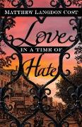 Love in a Time of Hate